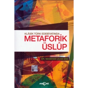 Klasik Türk Edebiyatında Metaforik Üslup