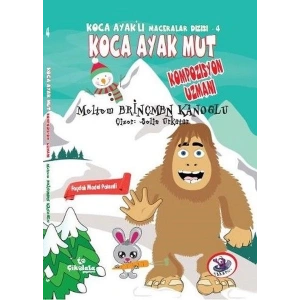 Koca Ayaklı Maceralar Dizisi 4 - Koca Ayak Mut: Kompozisyon Uzmanı