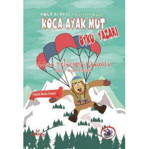 Koca Ayaklı Maceralar Dizisi 5 - Koca Ayak Mut Öykü Yazarı