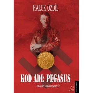 Kod Adı: Pegasus - Hitler’den Tarsus’a Uzanan Sır