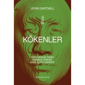 Kökenler: Yeryüzünün Tarihi İnsanlık Tarihini Nasıl Şekillendirdi?