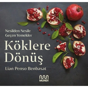 Köklere Dönüş: Nesilden Nesile Geçen Yemekler