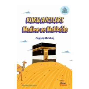 Koku Avcıları Medine ve Mekke’de
