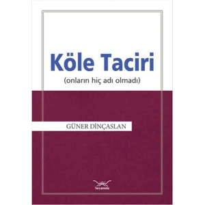 Köle Taciri  Onların Hiç Adı Olmadı