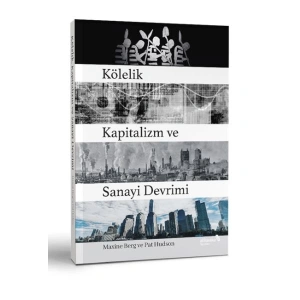 Kölelik Kapitalizm ve Sanayi Devrimi