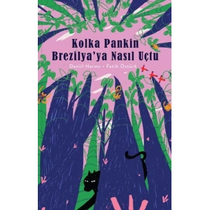 Kolka Pankin Brezilya’ya Nasıl Uçtu