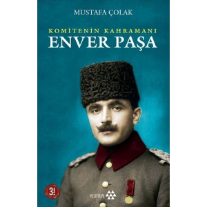Komitenin Kahramanı Enver Paşa