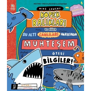 Köpek Balıkları ve Diğer Su Altı Canlıları Hakkında Muhteşem Ötesi Bilgiler!