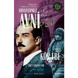 Kör Ebe - Türklerin Sherlock Holmesi Amanvermez Avni Beşinci Kitap