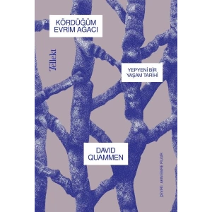 Kördüğüm Evrim Ağacı - Yepyeni Bir Yaşam Tarihi