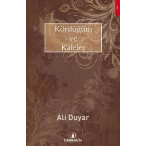 Kördüğüm ve Kaleler