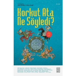 Korkut Ata Ne Söyledi?