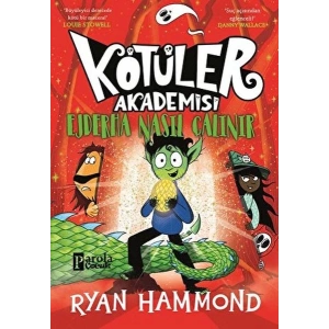 Kötüler Akademisi: Ejderha Nasıl Çalınır