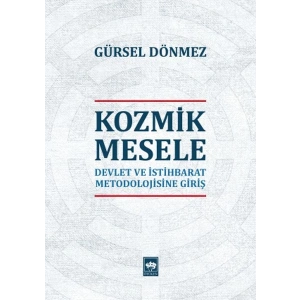 Kozmik Mesele - Devlet ve İstihbarat Metodolojisine Giriş