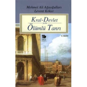 Kral-Devlet ya da Ölümlü Tanrı