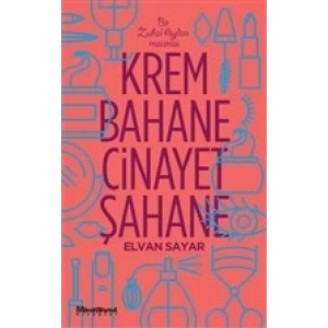 Krem Bahane Cinayet Şahane