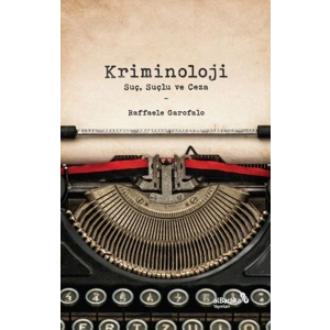 Kriminoloji: Suç, Suçlu ve Ceza