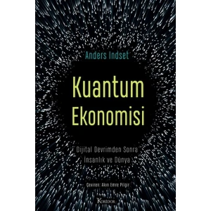 Kuantum Ekonomisi Dijital Devrimden Sonra İnsanlık ve Dünya