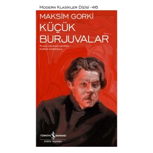 Küçük Burjuvalar - Modern Klasikler Dizisi (Ciltli)