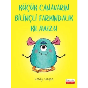 Küçük Canavarın Bilinçli Farkındalık Kılavuzu
