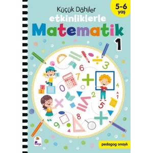 Küçük Dahiler – Etkinliklerle Matematik 1 (5-6 Yaş )