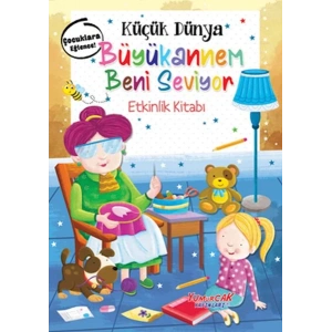 Küçük Dünya - Büyükannem Beni Seviyor - Etkinlik Kitabı