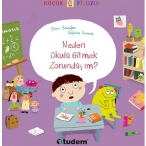 Küçük Filozof - Neden Okula Gitmek Zorundayım?