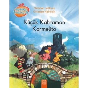Küçük Kahraman Karmelito / Meraklı Tavuklar