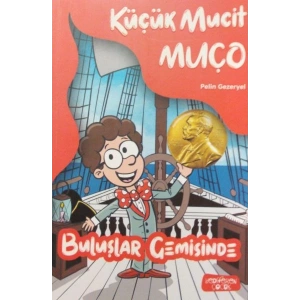 Küçük Mucit Muço - Buluşlar Gemisinde