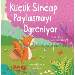 Küçük Sincap Paylaşmayı Öğreniyor