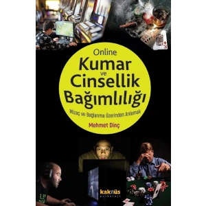 Kumar ve Online Cinsellik Bağımlılığı - Mizaç ve Bağlanma Üzerinden Anlamak