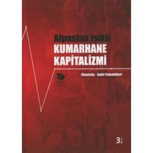 Kumarhane Kapitalizmi  Chomsky-Işıklı Polemikleri