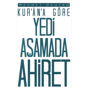 Kurana Göre Yedi Aşamada Ahiret