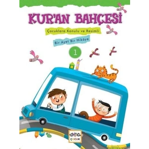 Kuran Bahçesi 1  Çocuklara Konulu ve Resimli Bir Ayet Bir Hikaye