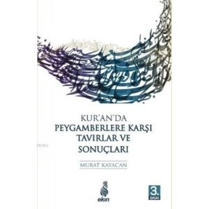 Kuranda Peygamberlere Karşı Tavırlar ve Sonuçları