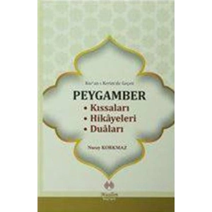 Kuran-ı Kerimde Geçen Peygamber Kıssaları Hikayeleri Duaları
