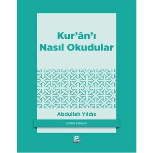 Kuranı Nasıl Okudular?