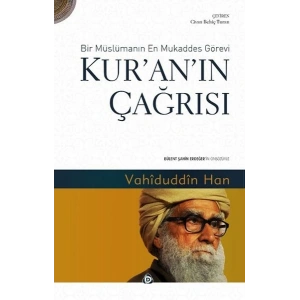 Kuranın Çağrısı  Bir Müslümanın En Mukaddes Görevi