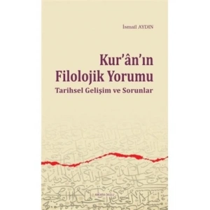 Kuranın Filolojik Yorumu  Tarihsel Gelişim ve Sorunlar