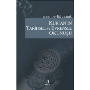 Kuranın Tarihsel ve Evrensel Okunuşu