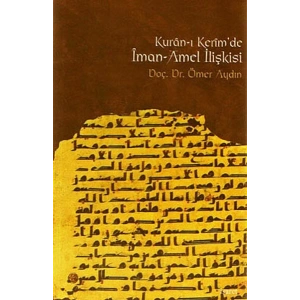 Kur’an-ı Kerim’de İman-Amel İlişkisi