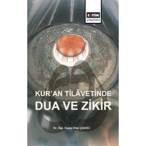 Kur’an Tilavetinde Dua ve Zikir