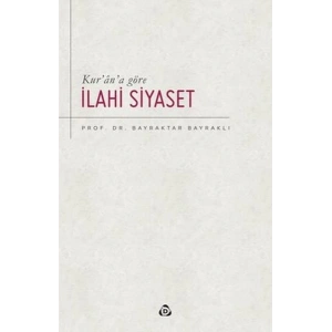 Kur’an’a Göre İlahi Siyaset