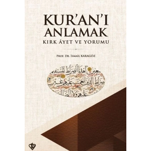 Kuranı Anlamak Kırk Ayet ve Yorumu