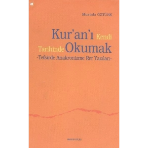 Kuranı Kendi Tarihinde Okumak