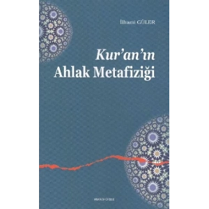 Kuranın Ahlak Metafiziği