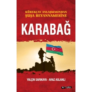 Kürekçay Anlaşmasından Şuşa Beyanamesine Karabağ