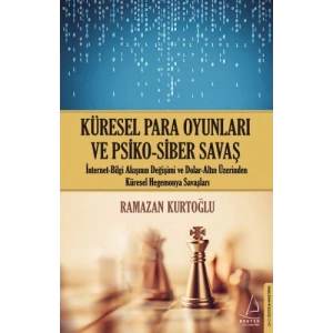 Küresel Para Oyunları ve Psiko - Siber Savaş