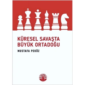 Küresel Savaşta Büyük Ortadoğu