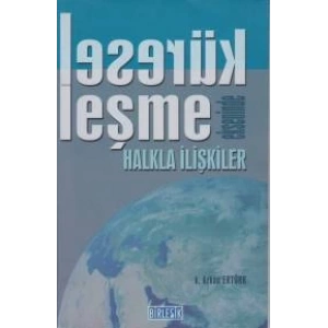 Küreselleşme Ekseninde Halkla İlişkiler